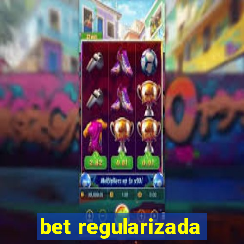 bet regularizada